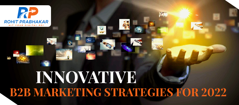 Innovative B2B Marketing Strategies for 2022 1 innovative marketing