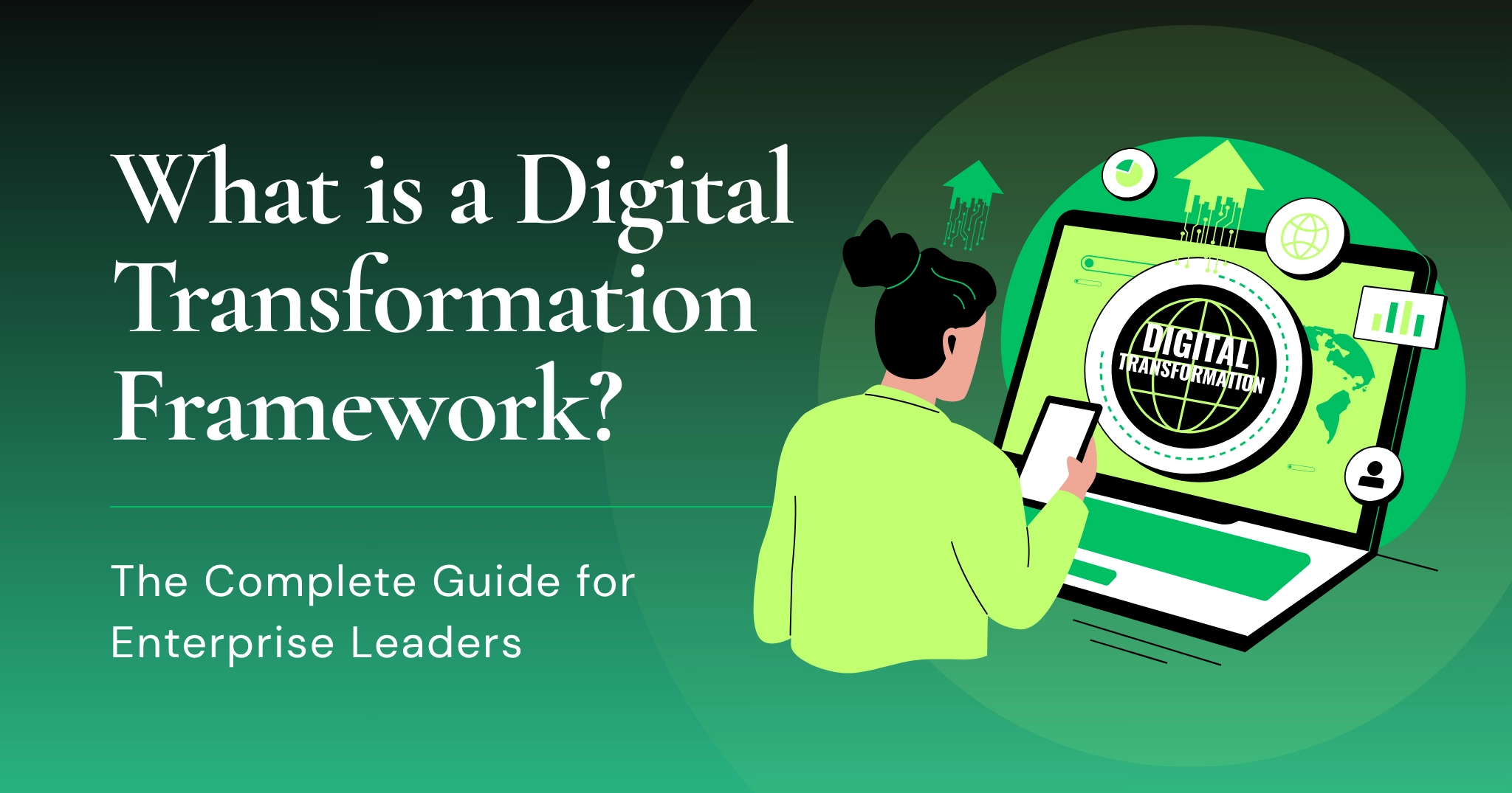 What Is a Digital Transformation Framework? The Complete Guide for Enterprise Leaders (2026) 1 What Is a Digital Transformation Framework? The Complete Guide for Enterprise Leaders (2026)