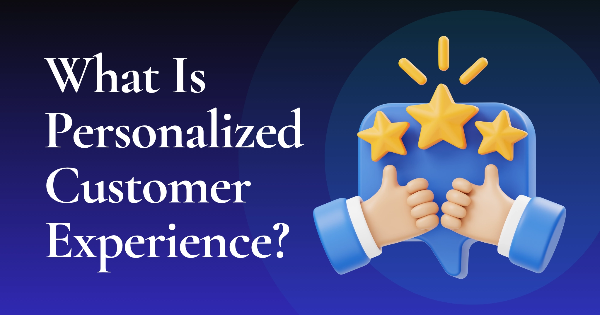 What Is Personalized Customer Experience? The Complete Guide for Enterprise Leaders (2026)