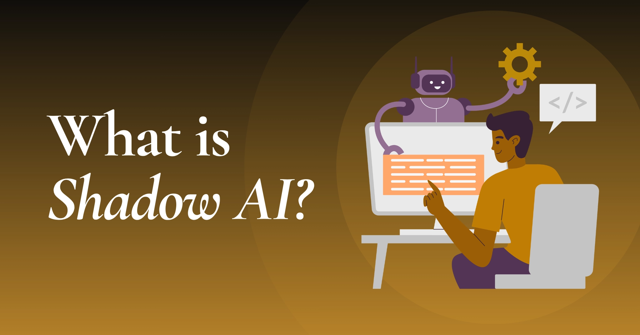 What Is Shadow AI? The Enterprise Risk No One Is Talking About (2026) 1 What Is Shadow AI? The Enterprise Risk No One Is Talking About (2026)