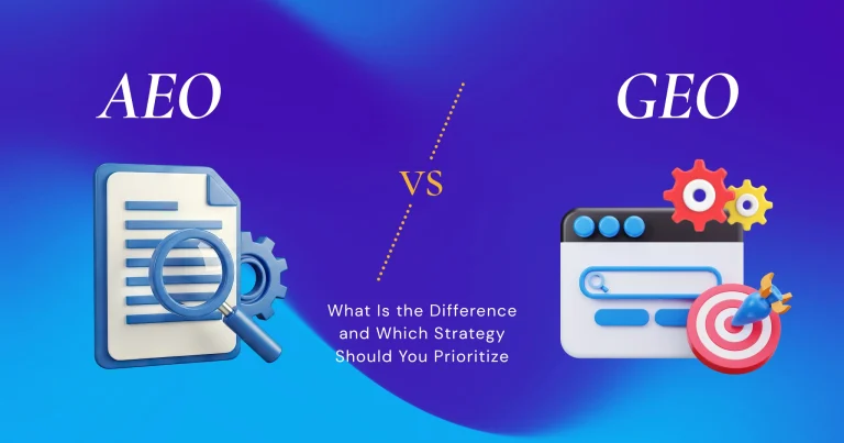 AEO vs GEO: What Is the Difference and Which Strategy Should You Prioritize in 2026?