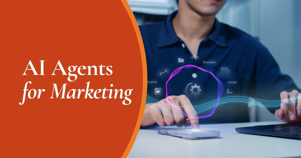AI Agents for Marketing: What They Do, How They Work, and Where to Start